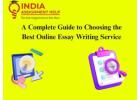 A Complete Guide to Choosing the Best Online Essay Writing Service