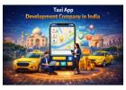 Taxi Booking App Development Company in India for Ride Services