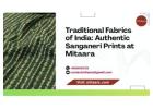 Traditional Fabrics of India: Authentic Sanganeri Prints at Mitaara