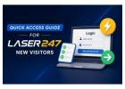 Quick Access Guide for Laser247 New Visitors