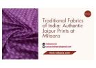 Traditional Fabrics of India: Authentic Jaipur Prints at Mitaara