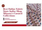 Best Online Fabric Store India: Shop Mitaara's Curated Collections