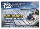 Expert Metal Roofing Services in Austin | 512 Remodeling Construction & Design