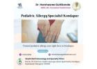 Pediatric Allergy Specialist Kondapur | Dr. Harshasree