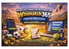 How to Create an Account on Winmatch365 (Step-by-Step Guide)