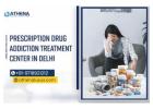 Prescription Drug Addiction Treatment Center in Delhi - Athena Luxus