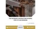 Top Interior Contractor in Noida for Stylish Designs