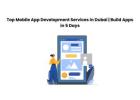 Top Mobile App Development Services in Dubai | Build Apps in 5 Days