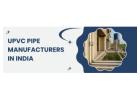 UPVC Pipe Manufacturers in India