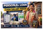 Personal Loan Options for Cash Salary Employees Made Simple