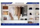 What to Expect During a Custom Closet Installation in Chicago