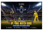Laser247 IPL Final Match Guide - Everything You Should Know
