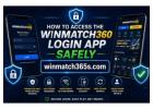 How to Access the Winmatch360 Login App Safely