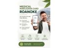 How Do You Get a Medical Marijuana Card in Roanoke?
