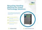 Tom Robots Smart Recycling Vending Machine for Automated Waste Collection