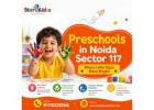 Preschools in Noida Sector 117 for Early Learning and Growth