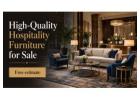 High-Quality Hospitality Furniture for Sale