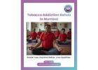 Quit Tobacco with Trusted Tobacco Addiction Rehab in Mumbai