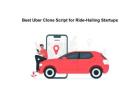 Best Uber Clone Script for Ride-Hailing Startups