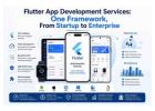 Flutter App Development Services: One Framework, From Startup to Enterprise