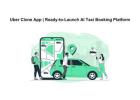 Uber Clone App | Ready-to-Launch AI Taxi Booking Platform