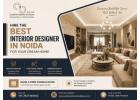 Hire the Best Interior Designer in Noida for Your Dream Home