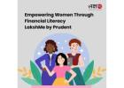 Empowering Women Through Financial Literacy | LakshMe by Prudent -