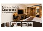 Commercial Hospitality Casegoods for Large-Scale Hotel Projects