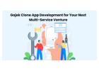 Gojek Clone App Development for Your Next Multi-Service Venture