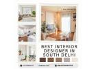 Best Interior Designer In South Delhi for Stylish Homes