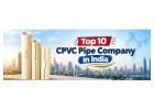 Top 10 CPVC Pipe Company in India