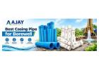 Best Casing Pipe for Borewell