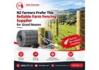 NZ Farmers Prefer This Reliable Farm Fencing Supplier for Good Reason