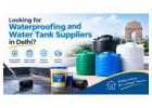 Looking for Waterproofing and Water Tank Suppliers in Delhi?